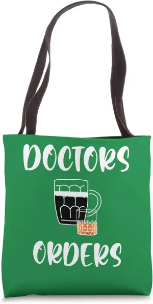 Doctors Orders Tote Bag